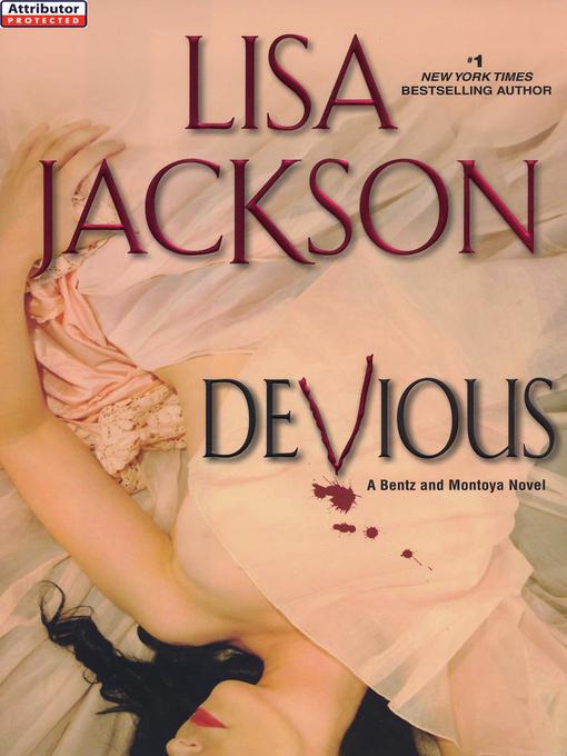 Click here to view title details for Devious by Lisa Jackson
