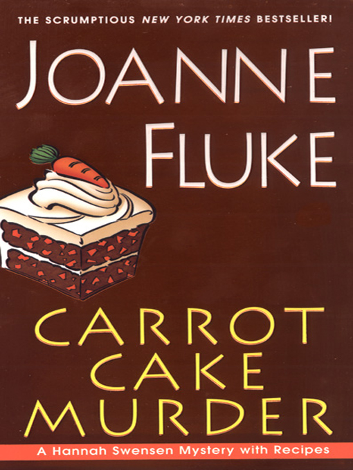 Click here to view title details for Carrot Cake Murder by Joanne Fluke