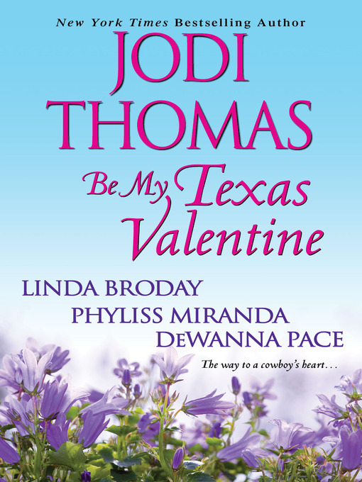Click here to view title details for Be My Texas Valentine by Jodi Thomas