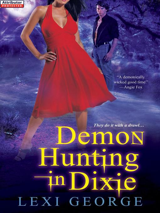 Click here to view title details for Demon Hunting In Dixie by Lexi George