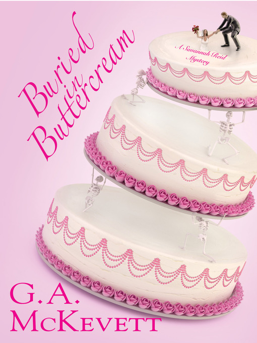 Click here to view title details for Buried In Buttercream by G. A. McKevett