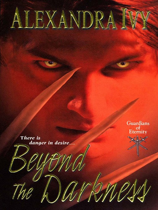 Click here to view title details for Beyond the Darkness by Alexandra Ivy
