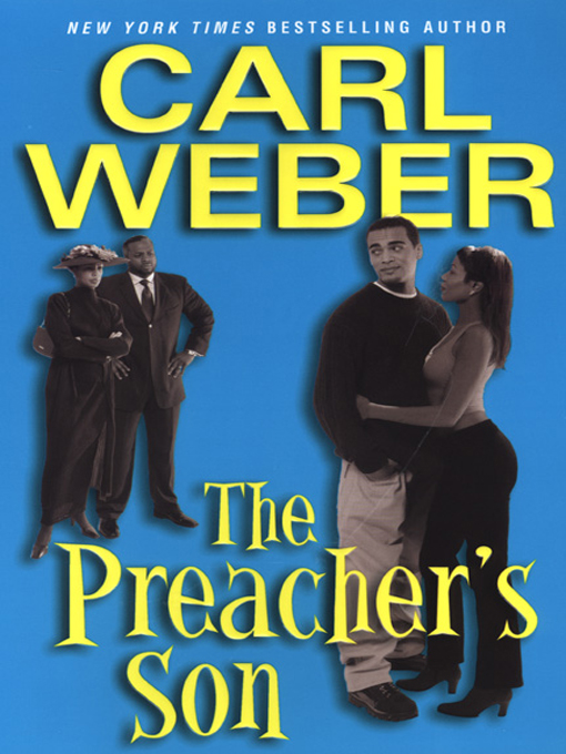 Click here to view title details for The Preacher's Son by Carl Weber