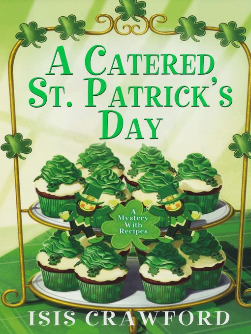 Click here to view title details for A Catered St. Patrick's Day by Isis Crawford