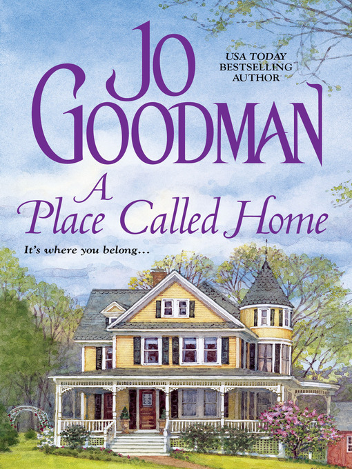 Click here to view title details for A Place Called Home by Jo Goodman