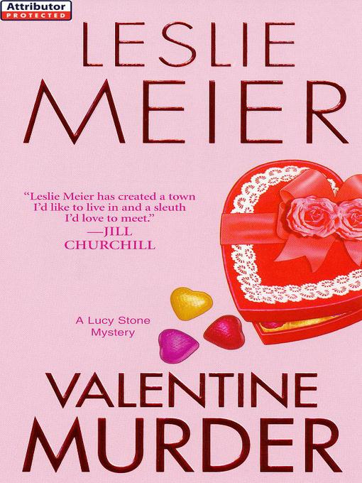 Click here to view title details for Valentine Murder by Leslie Meier