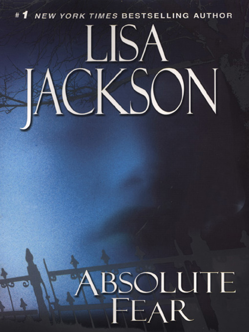 Click here to view title details for Absolute Fear by Lisa Jackson