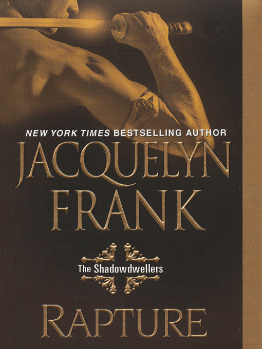 Click here to view title details for Rapture: The Shadowdwellers by Jacquelyn Frank