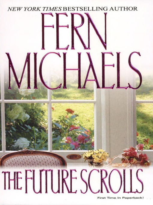 Click here to view title details for The Future Scrolls by Fern Michaels
