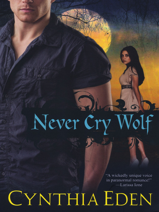 Click here to view title details for Never Cry Wolf by Cynthia Eden