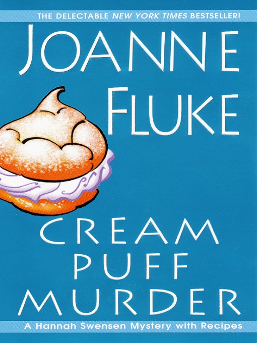 Click here to view title details for Cream Puff Murder by Joanne Fluke