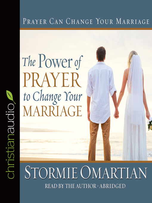 The Power of Prayer to Change your Marriage