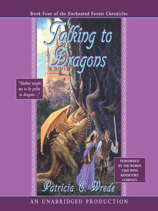 Click here to view title details for Talking to Dragons by Patricia C. Wrede