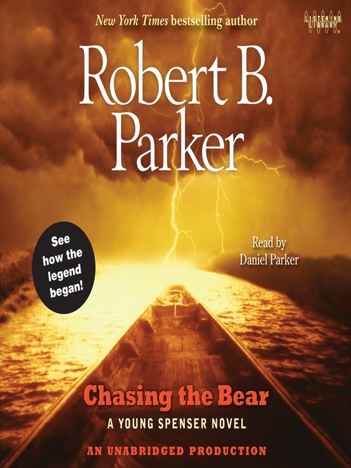 Click here to view title details for Chasing the Bear: A Young Spenser Novel by Robert B. Parker
