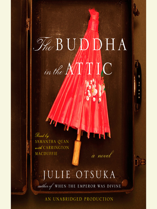 Click here to view title details for The Buddha in the Attic by Julie Otsuka