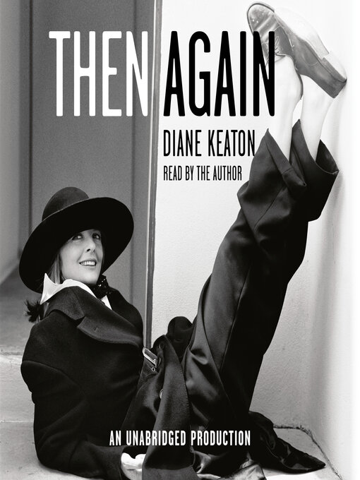 Click here to view title details for Then Again by Diane Keaton