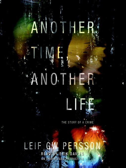 Click here to view title details for Another Time, Another Life by Leif GW Persson