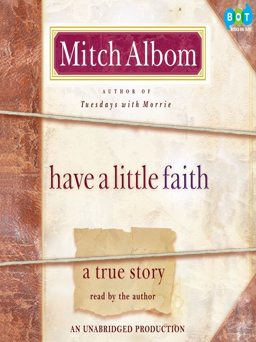 Click here to view title details for Have A Little Faith by Mitch Albom