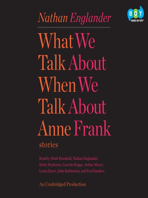 Click here to view title details for What We Talk About When We Talk About Anne Frank by Nathan Englander