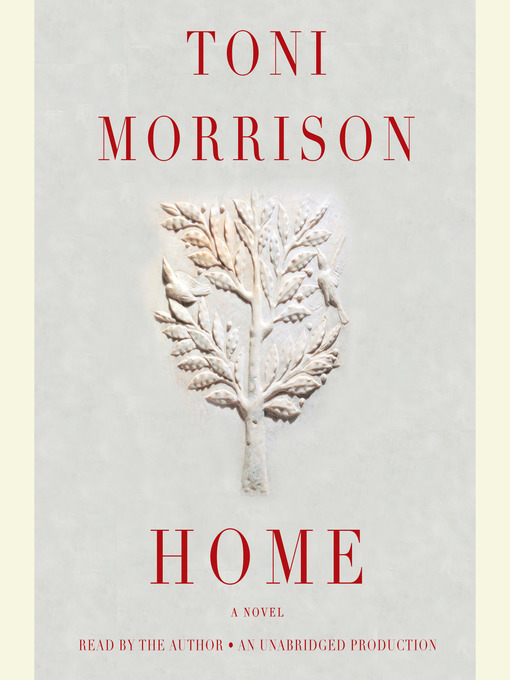 Click here to view title details for Home by Toni Morrison