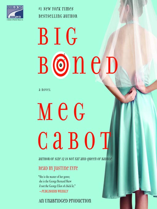 Click here to view title details for Big Boned by Meg Cabot