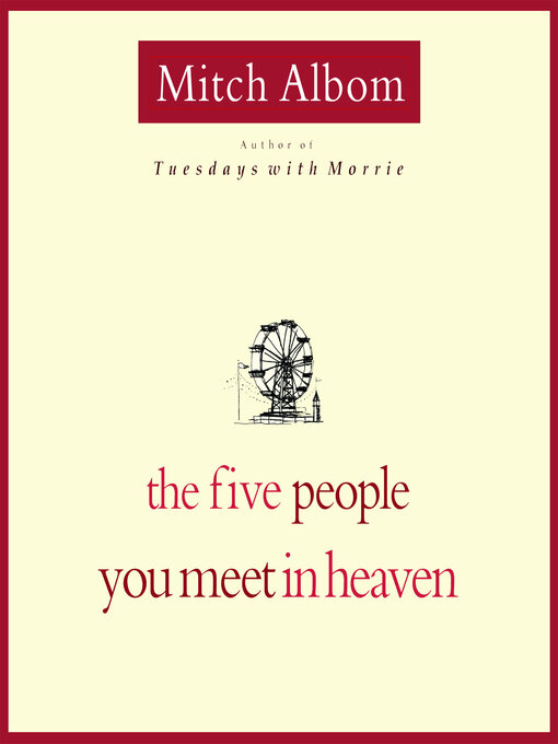 Click here to view title details for The Five People You Meet in Heaven by Mitch Albom