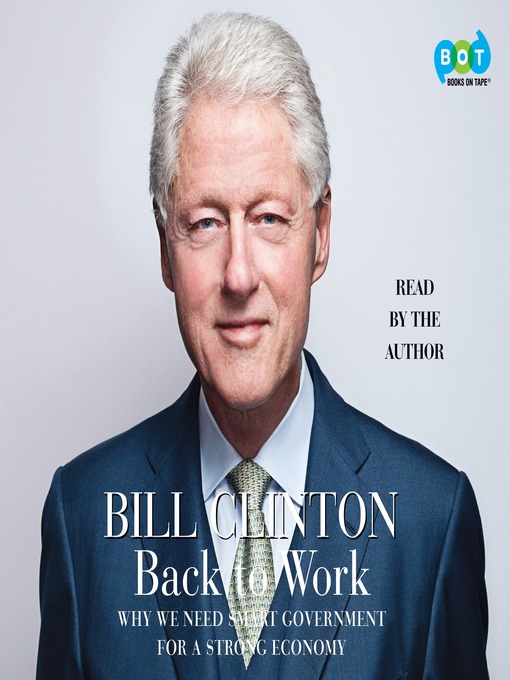 Click here to view title details for Back to Work by Bill Clinton