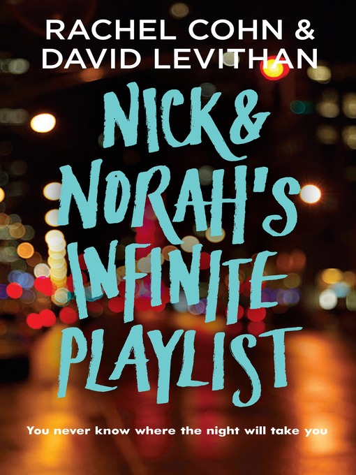 Click here to view title details for Nick & Norah's Infinite Playlist by Rachel Cohn
