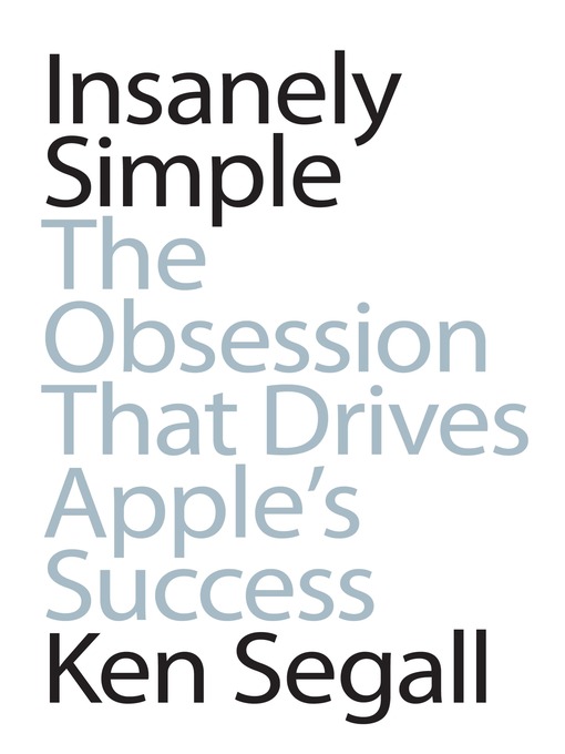 Click here to view title details for Insanely Simple by Ken Segall