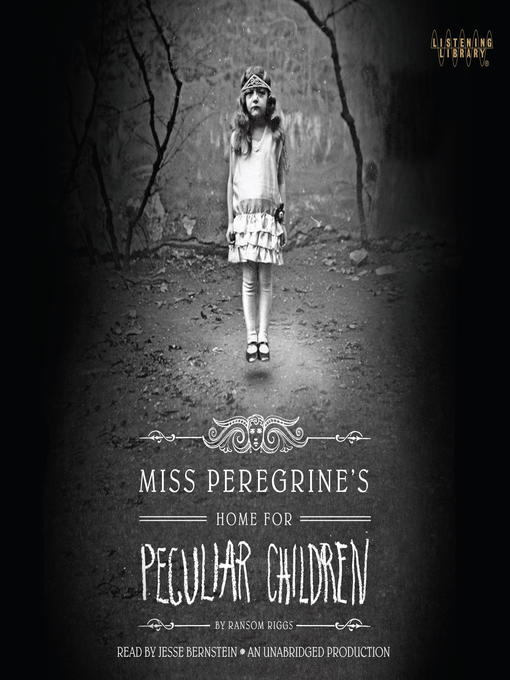Click here to view title details for Miss Peregrine's Home for Peculiar Children by Ransom Riggs