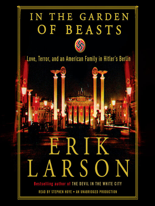 Click here to view title details for In the Garden of Beasts by Erik Larson