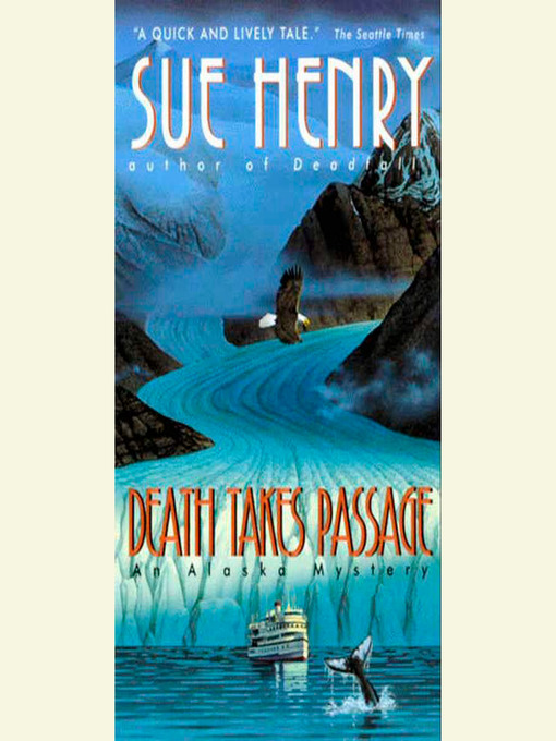 Click here to view title details for Death Takes Passage by Sue Henry
