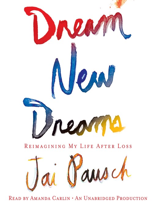 Click here to view title details for Dream New Dreams by Jai Pausch