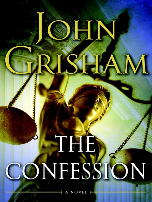 Click here to view title details for The Confession by John Grisham