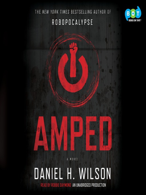 Click here to view title details for Amped by Daniel H. Wilson