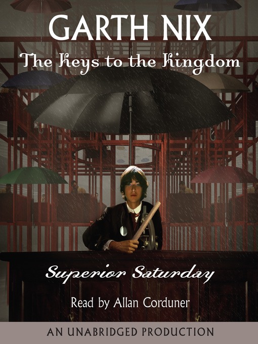 Click here to view title details for Superior Saturday by Garth Nix