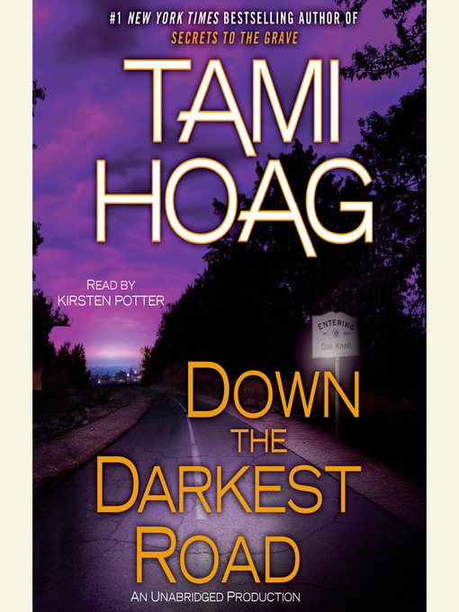 Click here to view title details for Down the Darkest Road by Tami Hoag