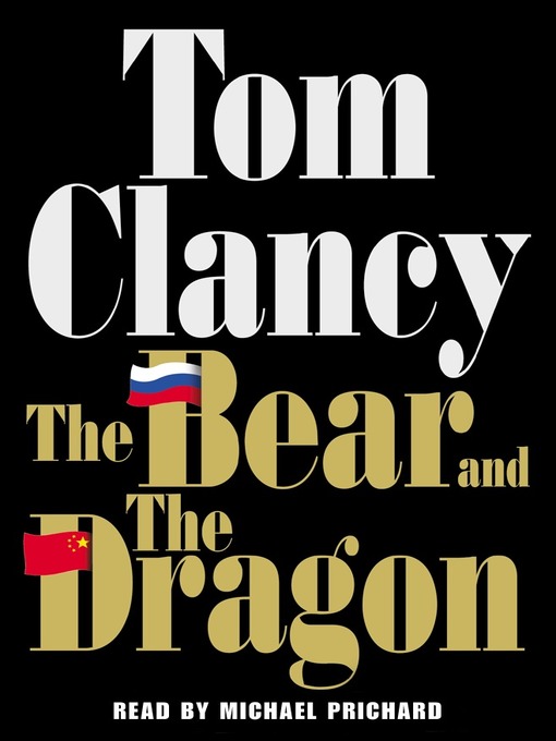 Click here to view title details for The Bear and the Dragon by Tom Clancy