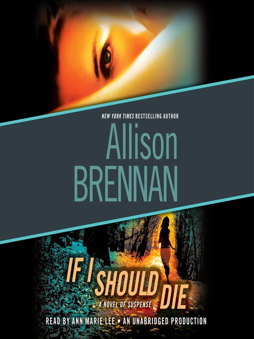 Click here to view title details for If I Should Die by Allison Brennan