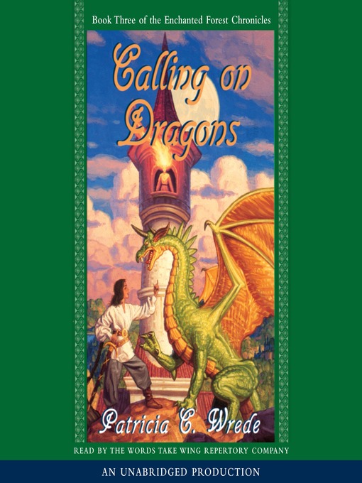 Click here to view title details for Calling on Dragons by Patricia C. Wrede