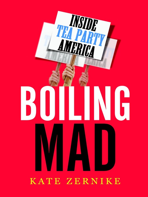 Click here to view title details for Boiling Mad by Kate Zernike