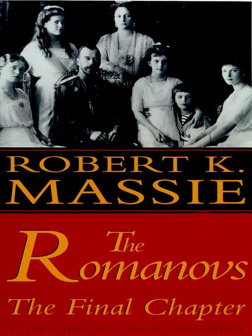 Click here to view title details for The Romanovs by Robert K. Massie
