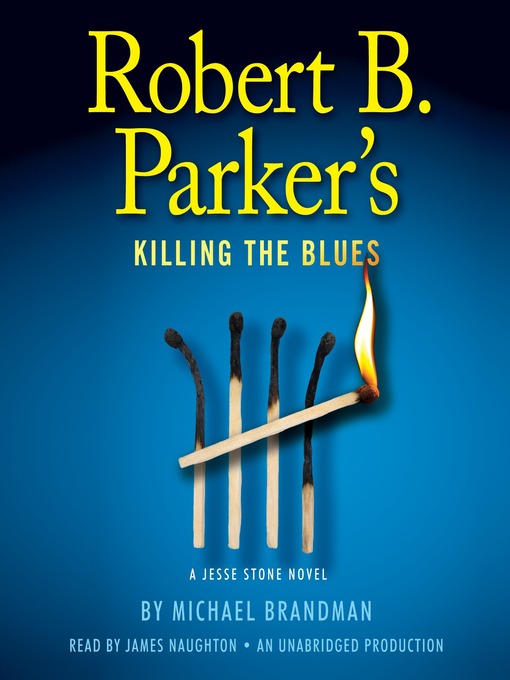 Click here to view title details for Robert B. Parker's Killing the Blues by Michael Brandman