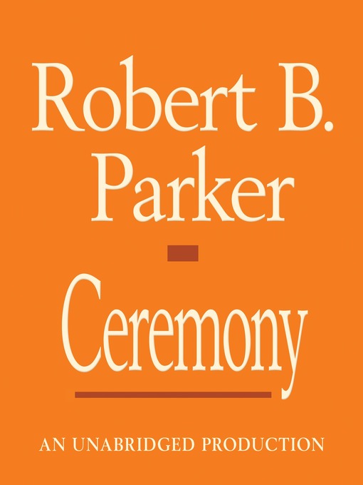 Click here to view title details for Ceremony by Robert B. Parker
