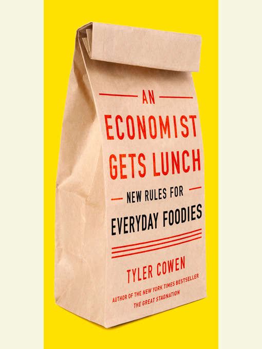 Click here to view title details for An Economist Gets Lunch by Tyler Cowen