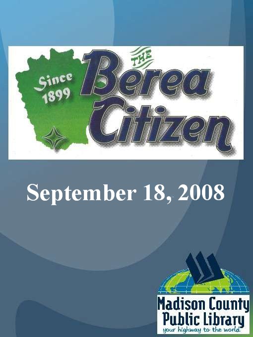 Click here to view title details for The Berea Citizen 2008 09/18 by 