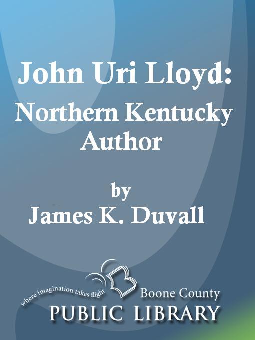 Click here to view title details for John Uri Lloyd by James K. Duvall