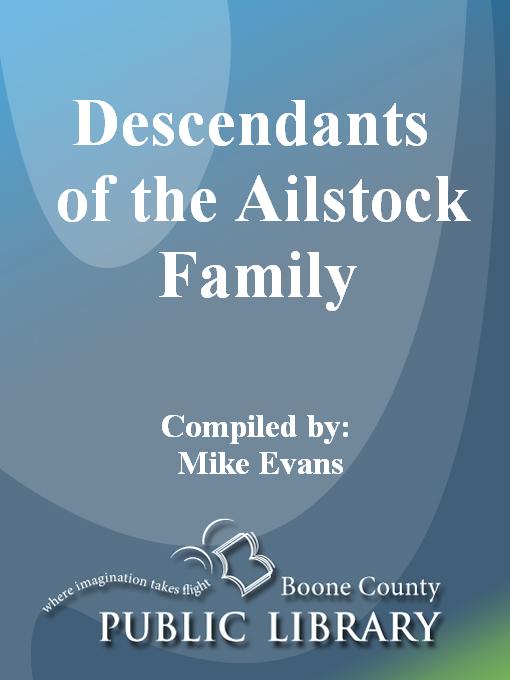 Click here to view title details for Descendants of the Ailstock Family by Mike Evans