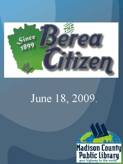 Click here to view title details for The Berea Citizen 2009 06/18 by 