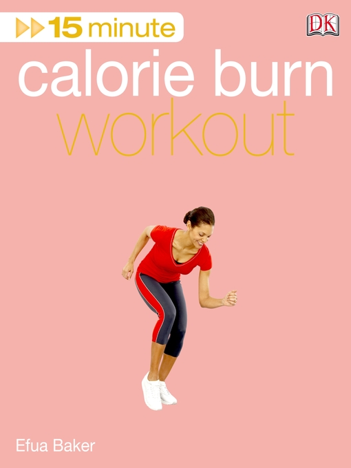 Click here to view title details for 15 Minute Calorie Burn Workout by DK Publishing